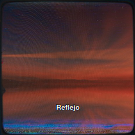 Reflejo | Boomplay Music