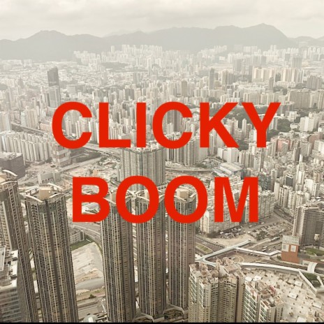 Clicky Boom | Boomplay Music