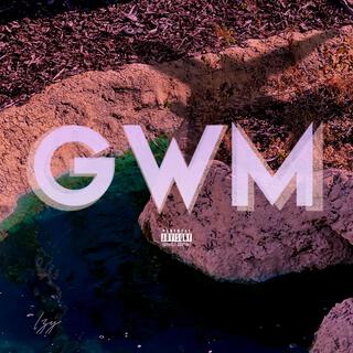 GWM lyrics | Boomplay Music