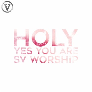 Holy (Yes You Are)