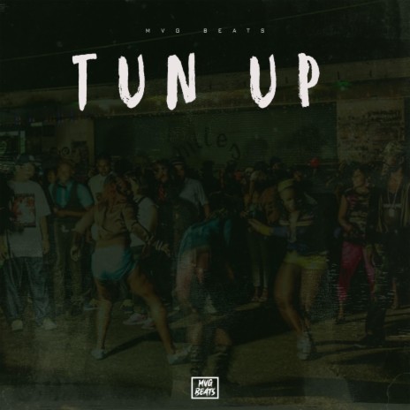 Tun Up | Boomplay Music