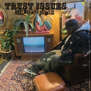 Trust issues lyrics | Boomplay Music