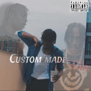 Custom Made