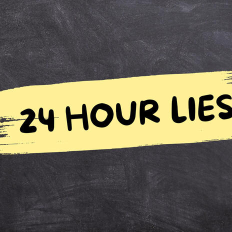 24 HOUR LIES | Boomplay Music