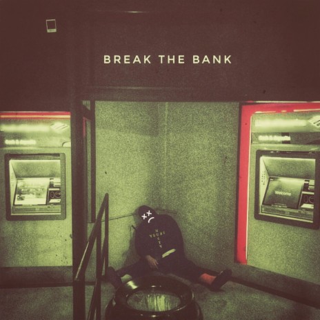 Break the Bank | Boomplay Music