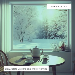 Slow Jazz to Listen to on a Winter Morning