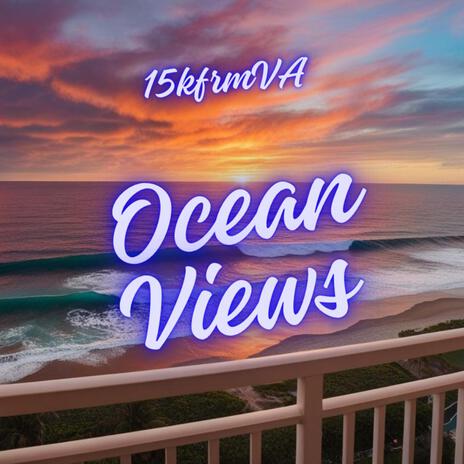 Ocean Views | Boomplay Music