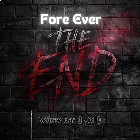 Fore Ever- the End | Boomplay Music