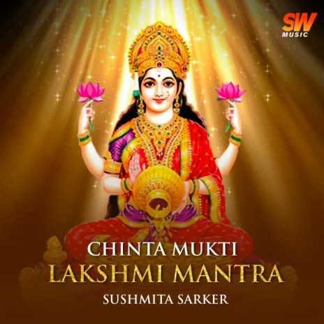 Chinta Mukti Lakshmi Mantra | Boomplay Music
