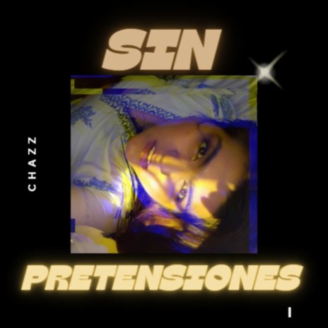 Sin Pretensiones ft. Lucas | Boomplay Music