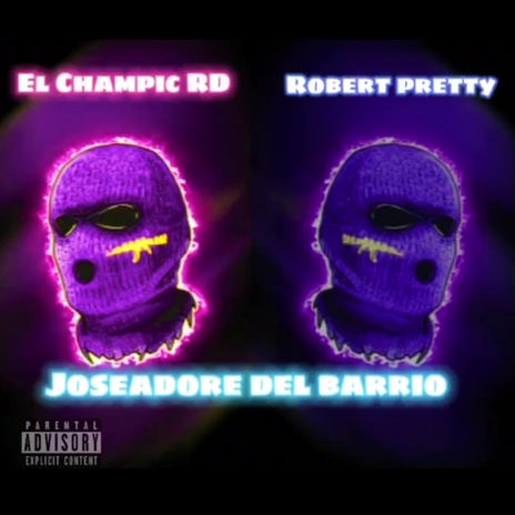 joseadore del barrio ft. Robert pretty | Boomplay Music