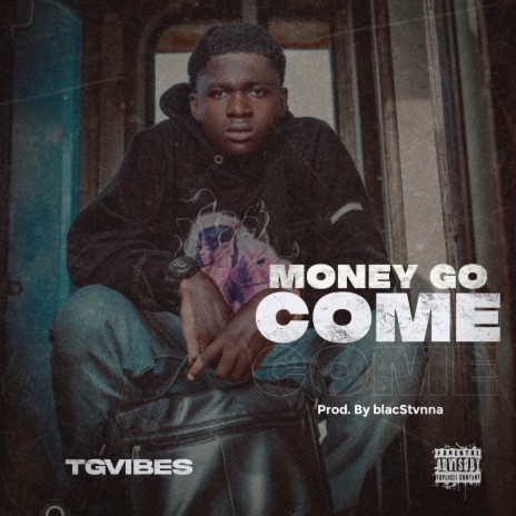 Money Go Come | Boomplay Music