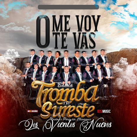 O me voy o te vas | Boomplay Music