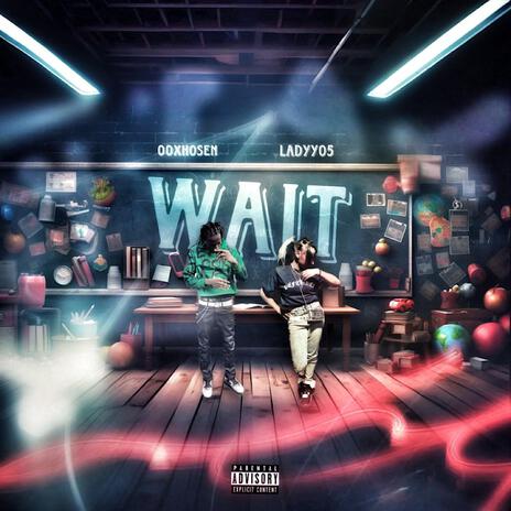 Wait ft. Ladyy05 | Boomplay Music