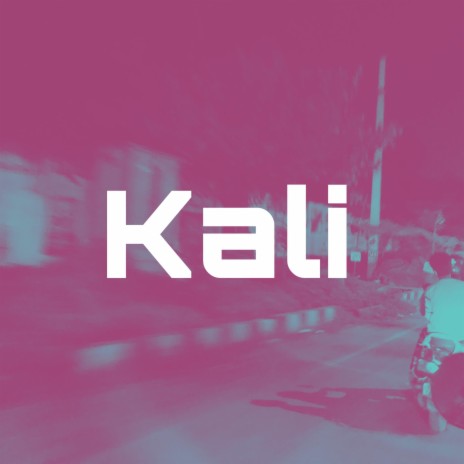 Kali | Boomplay Music