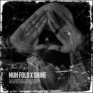 Nuh Fold x Shine