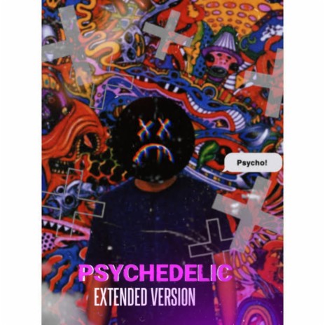 Psychedelic (Extended Virsion) | Boomplay Music