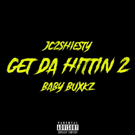 Get Da Hittin 2 ft. BabyBuxkz