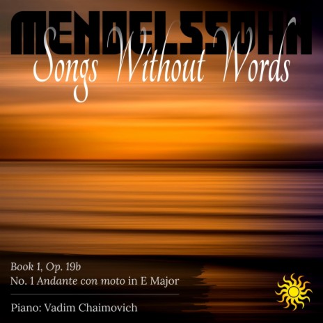 Felix Mendelssohn: Songs Without Words, Book 1, Op. 19b: No. 1 in E Major | Boomplay Music