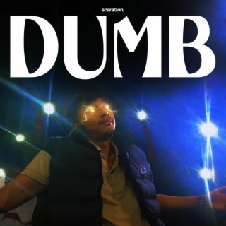 Dumb lyrics | Boomplay Music