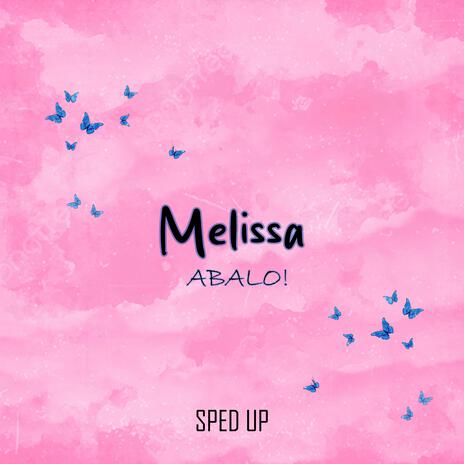 Melissa (Sped-up Version) | Boomplay Music