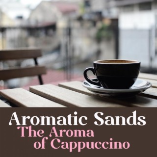 Aromatic Sands