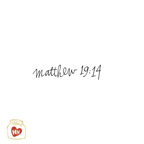 Honey for the Heart: Let The Little Children Come To Me (Matthew 19:14) | Boomplay Music