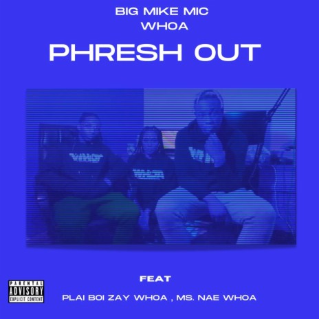 Phresh Out ft. Play boi ZAY & Ms.Nae Whoa | Boomplay Music