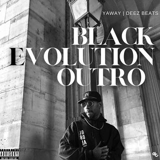 Black Evolution Outro lyrics | Boomplay Music