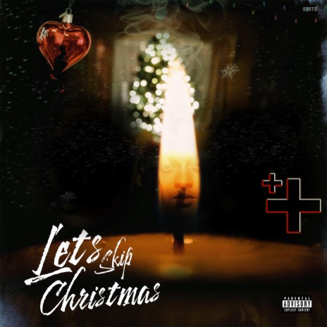 Lets Skip Christmas ft. Julian Cannon | Boomplay Music