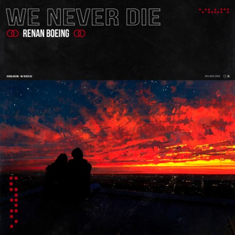 We Never Die | Boomplay Music