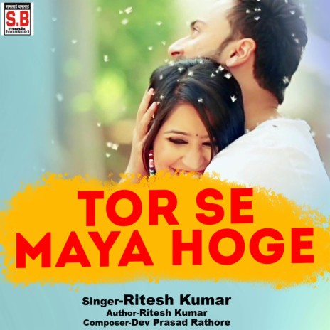 Tor Se Maya Hoge | Boomplay Music