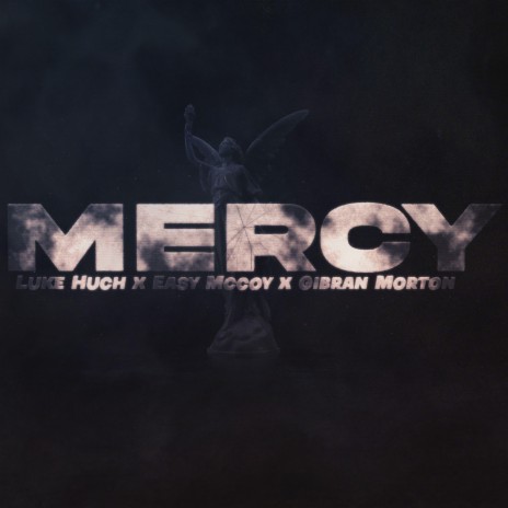 Mercy ft. Easy Mccoy & Gibran Morton | Boomplay Music