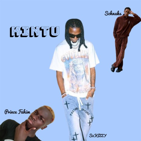 Kintu (feat. S2KIZZY & Schnacks) | Boomplay Music