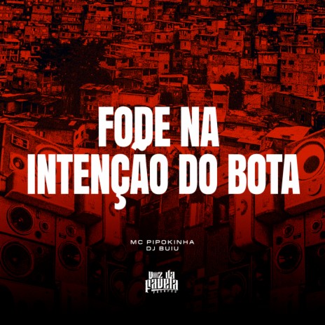 Fode Na Intenção Do Bota ft. DJ Buiu | Boomplay Music