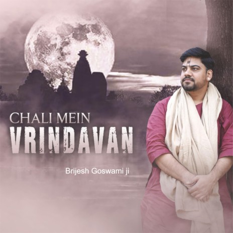 Chali Main Vrindavan | Boomplay Music