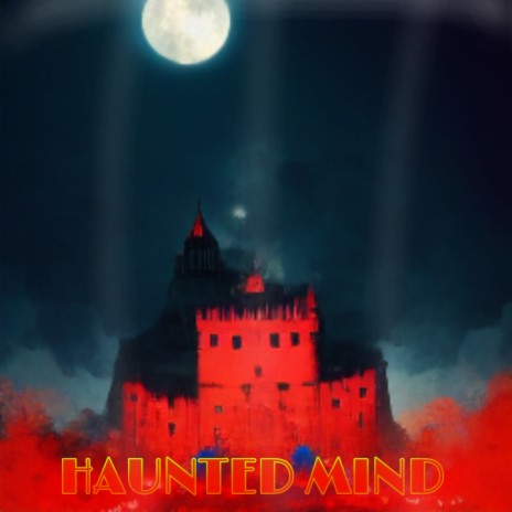 Haunted Mind | Boomplay Music