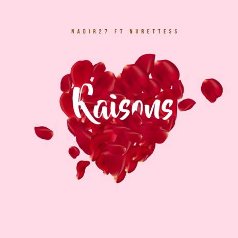 Raisons ft. Nurettess | Boomplay Music