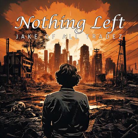 Nothing Left | Boomplay Music