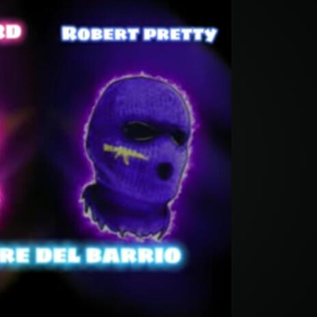 Joseadore del barrio x robert pretty | Boomplay Music