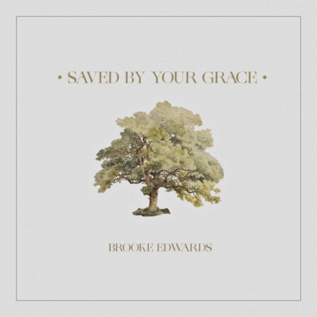 Saved By Your Grace | Boomplay Music
