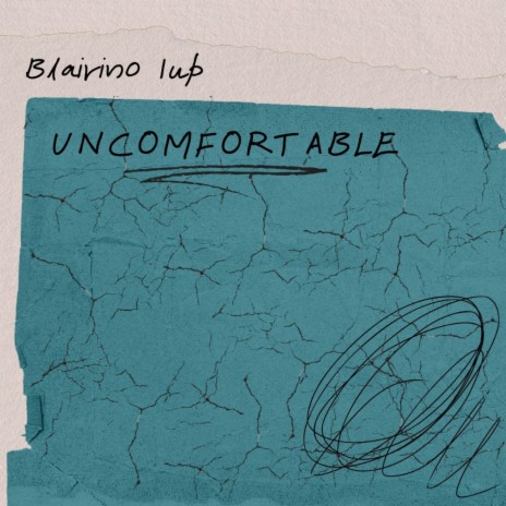 Uncomfortable | Boomplay Music