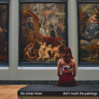 Don't Touch The Paintings