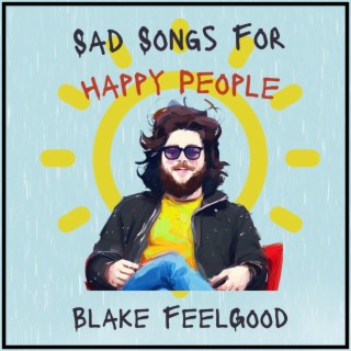 Sad Songs For Happy People?