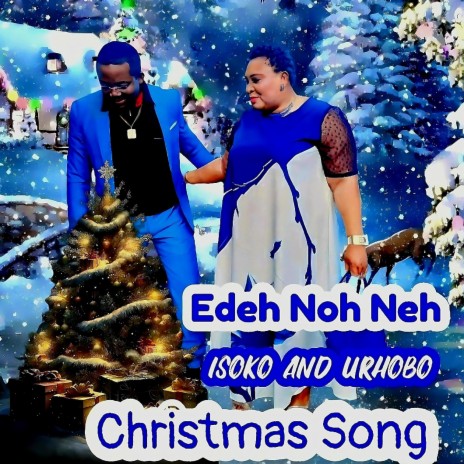 Edeh Noh Neh / Christmas Song