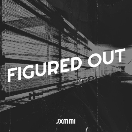 Figured Out | Boomplay Music