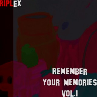 Remember Your Memories, Vol. 1
