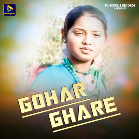 Gohar Ghare ft. Jyoti Sahu | Boomplay Music