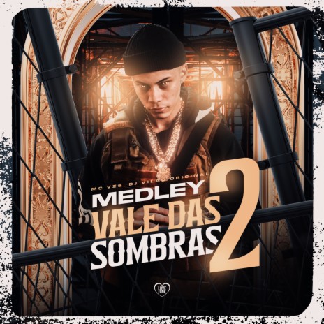 Medley Vale das Sombras #02 ft. Love Funk & DJ VILÃO ORIGINAL | Boomplay Music