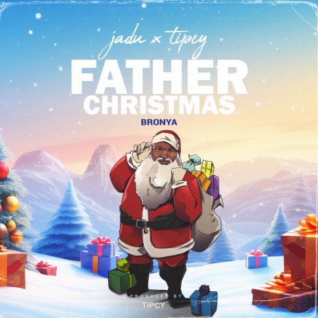 Father Christmas (BRONYA) ft. Tipcy DH